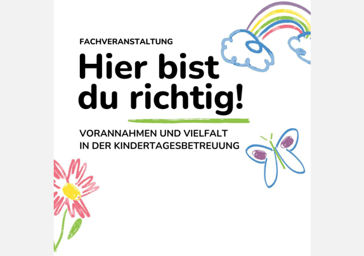 Fachveranstaltung: Hier bist du richtig! Vorannahmen und Vielfalt in der Kindertagesbetreuung